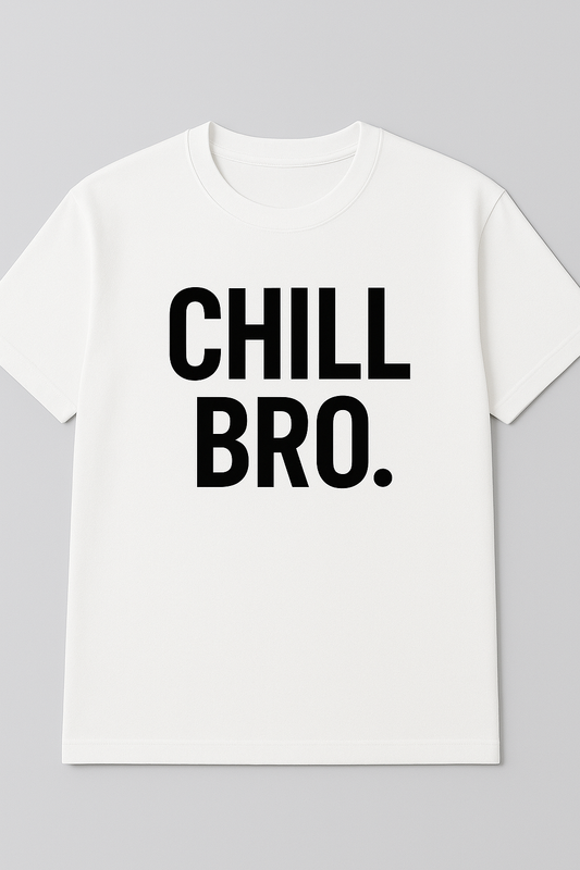 Chill Bro Tee